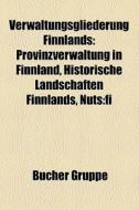 Verwaltungsgliederung Finnlands di Quelle Wikipedia edito da Books LLC, Reference Series