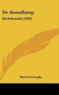 de Avondlamp: Dichtbundel (1850) di Maria Doolaeghe edito da Kessinger Publishing