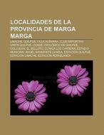 Localidades de la Provincia de Marga Marga di Fuente Wikipedia edito da Books LLC, Reference Series
