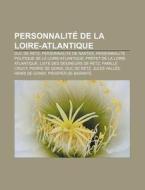 Personnalit De La Loire-atlantique: Duc di Source Wikipedia edito da Books LLC, Wiki Series