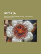 Opera Volume 4 di United States Dept of the Treasury, Marco Girolamo Vida edito da Rarebooksclub.com