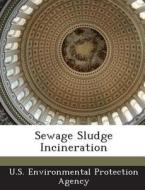 Sewage Sludge Incineration edito da Bibliogov