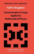 Transformation Groups Applied to Mathematical Physics di N. H. Ibragimov edito da Springer Netherlands