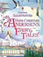 Illustrated Hans Christian Andersen di Hans Christian Andersen edito da Usborne Publishing