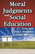 Moral Judgments and Social Education di Georg Lind edito da Taylor & Francis Inc