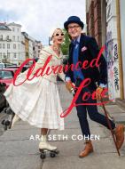 Advanced Love di Ari Seth Cohen edito da Abrams & Chronicle Books