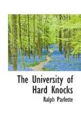The University Of Hard Knocks di Ralph Parlette edito da Bibliolife