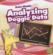 Analyzing Doggie Data di Marcie Aboff edito da Capstone Press