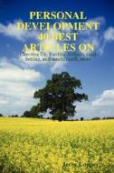 PERSONAL DEVELOPMENT 40 BEST ARTICLES di Jerry Lopper edito da Lulu Press, Inc.