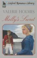 Molly's Secret di Valerie Holmes edito da Linford