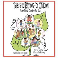 Tales and Rhymes for Children: Cute Little Stories for Kids di Verna Louise, Doris McKinney edito da AUTHORHOUSE