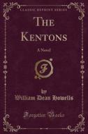 The Kentons di William Dean Howells edito da Forgotten Books