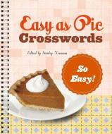 Easy as Pie Crosswords: So Easy! di Stanley Newman edito da PUZZLEWRIGHT
