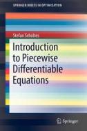 Introduction to Piecewise Differentiable Equations di Stefan Scholtes edito da Springer-Verlag GmbH