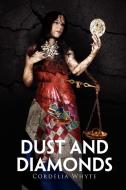 Dust and Diamonds di Cordelia Whyte edito da AUTHORHOUSE