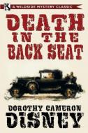 Death in the Back Seat di Dorothy Cameron Disney edito da Wildside Press