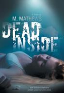 Dead Inside di M. Mathews edito da Archway Publishing