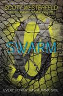 Swarm di Scott Westerfeld, Margo Lanagan, Deborah Biancotti edito da SIMON PULSE