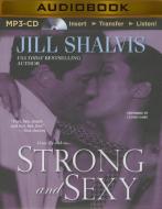 Strong and Sexy di Jill Shalvis edito da Brilliance Audio