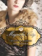 Magnolia City di Duncan W. Alderson edito da Tantor Audio