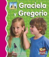 Graciela Y Gregorio di Cathy Camarena M. Ed, Gloria B. Ruff M. Ed edito da CAPSTONE CLASSROOM
