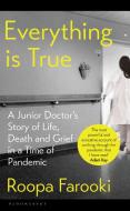 Everything Is True di Dr Roopa Farooki edito da Bloomsbury Publishing PLC