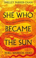 She Who Became The Sun di Shelley Parker-Chan edito da Pan Macmillan