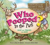 Who Pooped in the Park? Shenandoah National Park: Scats and Tracks for Kids di Gary D. Robson edito da FARCOUNTRY PR