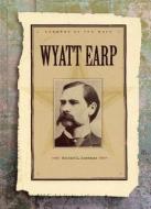 Wyatt Earp di Michael E. Goodman edito da CREATIVE CO