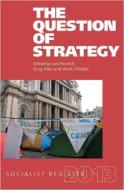 The Question of Strategy edito da MONTHLY REVIEW PR