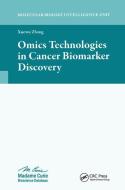 Omics Technologies in Cancer Biomarker Discovery di Xuewu Zhang edito da Taylor & Francis Ltd