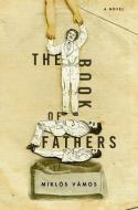 The Book of Fathers di Miklos Vamos edito da Other Press (NY)