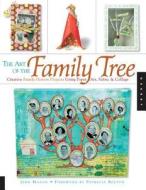 The Art Of The Family Tree di Jenn Mason edito da Rockport Publishers Inc.