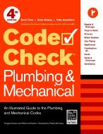 Code Check Plumbing & Mechanical: An Illustrated Guide to the Plumbing and Mechanical Codes di Redwood Kardon, Douglas Hansen edito da TAUNTON PR
