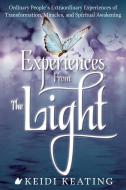 Experiences from the Light di Keidi (Keidi Keating) Keating edito da Career Press