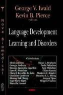 Language Development, Learning & Disorders edito da Nova Science Publishers Inc