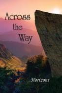 Across the Way: Horizons edito da EBER & WEIN PUB