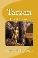 Tarzan, the Untamed di Edgar Rice Burroughs edito da READACLASSIC COM