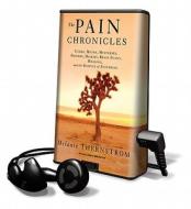 The Pain Chronicles di Melanie Thernstrom edito da Tantor Audio Pa