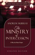 The Ministry of Intercession di Andrew Murray edito da ANEKO Press