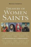 Treasury of Women Saints: A Devotional Companion di Ronda Chervin edito da FRANCISCAN MEDIA