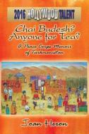 Chai Budesh? Anyone For Tea? di Joan Heron edito da America Star Books