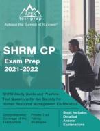 SHRM CP Exam Prep 2021-2022 di Lanni Matthew Lanni edito da Windham Press