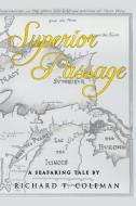 Superior Passage di Richard T. Coleman edito da Page Publishing Inc