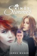 The Kings of Summer di James M Waner edito da Page Publishing Inc