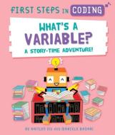 What's a Variable?: A Story Time Adventure! di Kaitlyn Siu edito da Kane/Miller Book Publishers