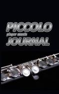 Piccolo Player Music Journal: Music Blank Sheets Notebook for Musicians and Songwriters. di Till Hunter edito da LIGHTNING SOURCE INC