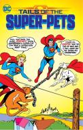 Tails of the Super Pets di Various edito da D C COMICS