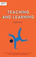Independent Thinking on Teaching and Learning: Developing Independence and Resilience in All Teachers and Learners di Jackie Beere edito da INDEPENDENT THINKING