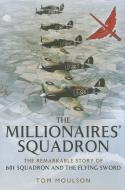 Millionaires' Squadron di Tom Moulson edito da Pen & Sword Books Ltd